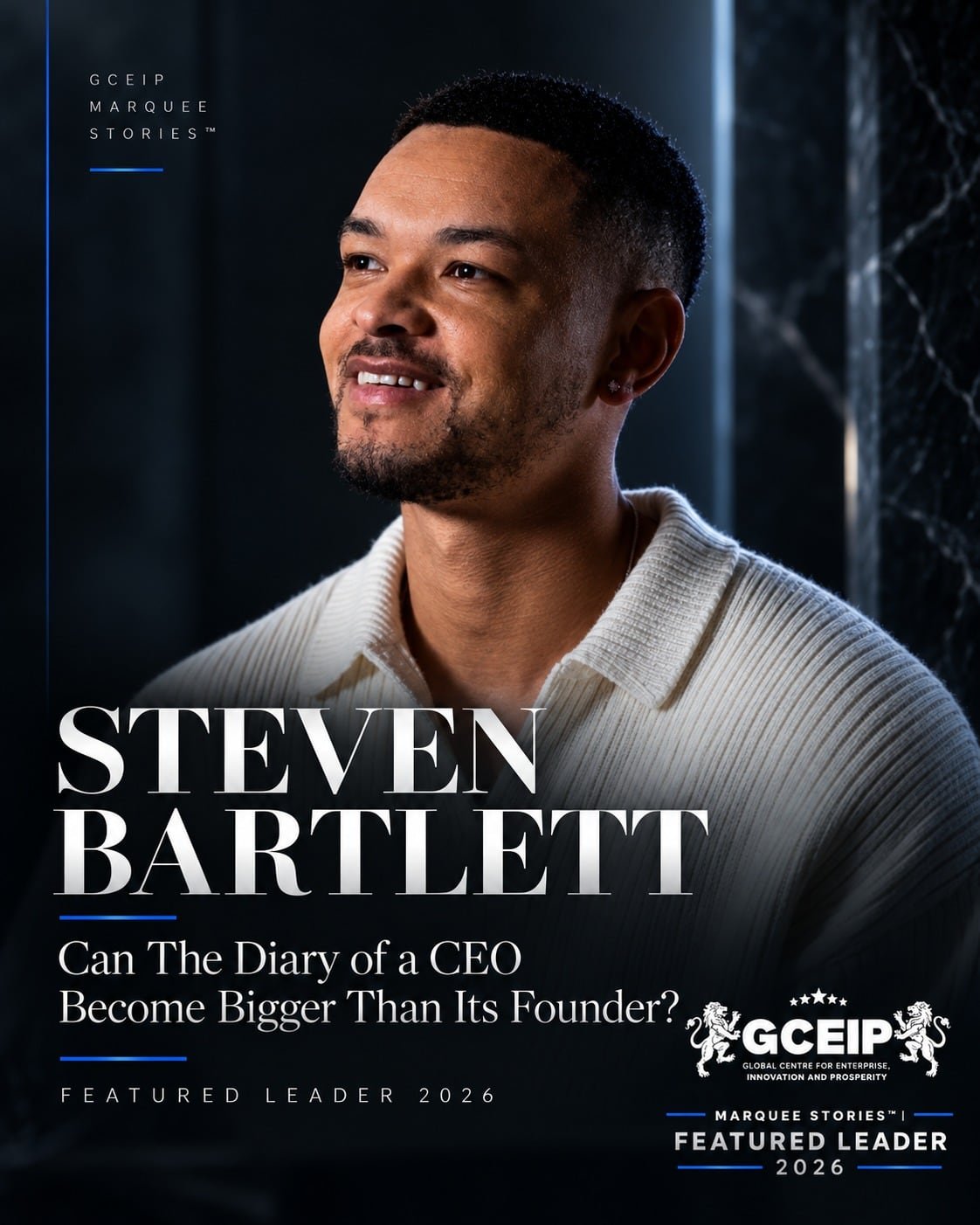 Portrait of Steven Bartlett in a GCEIP Marquee Stories Featured Leader 2026 graphic