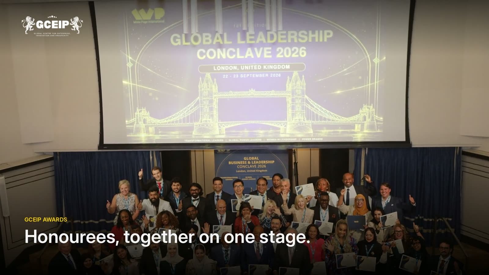 A fifteen-second film from the GCEIP Awards at the Global Leadership Conclave in London, 22 to 23 September 2026: honourees together on one stage, leaders from across markets, certificates presented in person, speakers at the podium, and a closing card for the Transformational Leaders and Enterprises 2026 edition.